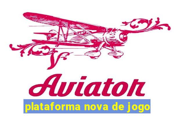 plataforma nova de jogo